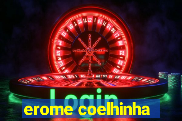 erome coelhinha